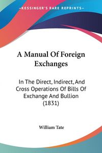 Produktbild: A Manual Of Foreign Exchanges