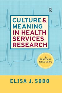 Produktbild: Culture and Meaning in Health Services Research
