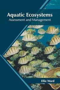 Produktbild: Aquatic Ecosystems: Assessment and Management