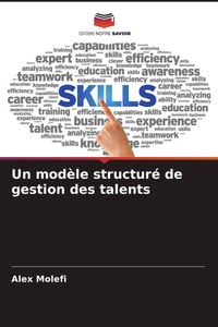 Produktbild: Un mod&egrave;le structur&eacute; de gestion des talents