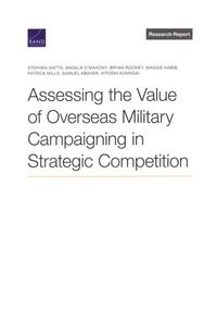 Produktbild: Watts, S: Assessing the Value of Overseas Military Campaigni