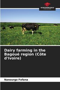 Produktbild: Dairy farming in the Bagou&eacute; region (C&ocirc;te d'Ivoire)
