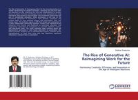 Produktbild: The Rise of Generative AI: Reimagining Work for the Future
