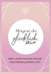 Produktbild: M&ouml;gest du gl&uuml;cklich sein - Taschenkalender 2021