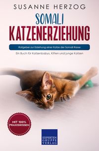 Produktbild: Somali Katzenerziehung - Ratgeber zur Erziehung einer Katze der Somali Rasse