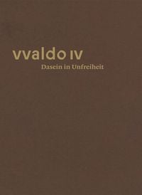 Produktbild: Dasein in Unfreiheit (vvaldo IV)
