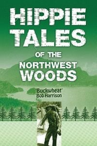 Produktbild: Hippie Tales of the Northwest Woods