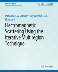 Produktbild: Electromagnetic Scattering using the Iterative Multi-Region Technique