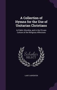 Produktbild: A Collection of Hymns for the Use of Unitarian Christians