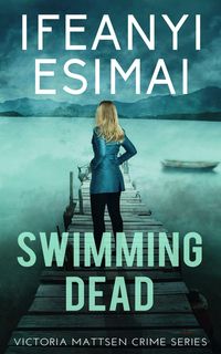 Produktbild: Swimming Dead (Victoria Mattsen Crime Series, #2)