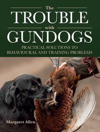 Produktbild: The Trouble with Gundogs
