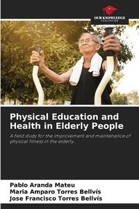 Produktbild: Physical Education and Health in Elderly People