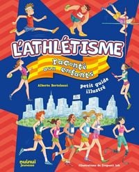 Produktbild: L'athl&eacute;tisme racont&eacute; aux enfants : petit guide illustr&eacute;