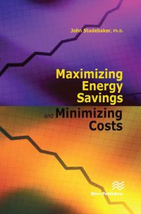 Produktbild: Studebaker, J: Maximizing Energy Savings and Minimizing Ener