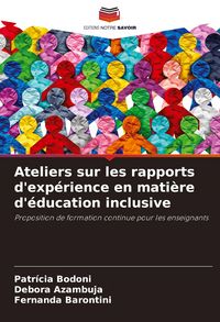 Produktbild: Ateliers sur les rapports d'exp&eacute;rience en mati&egrave;re d'&eacute;ducation inclusive