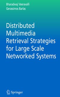 Produktbild: Distributed Multimedia Retrieval Strategies for Large Scale Networked Systems