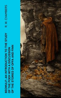 Produktbild: Beowulf: An Introduction to the Study of the Poem with a Discussion of the Stories of Offa and Finn