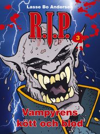 Produktbild: R.I.P. 3 - Vampyrens k&ouml;tt och blod