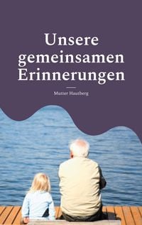 Produktbild: Unsere gemeinsamen Erinnerungen