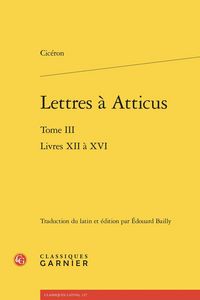 Produktbild: Lettres a Atticus Tome 3 : Livres XII a XVI