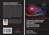Produktbild: Schemat steganografii du&iquest;ej pojemno&iquest;ci dla JPEG2000 z wykorzystaniem algorytmu SPIHT