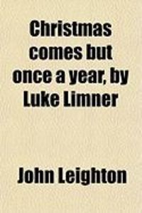 Produktbild: Christmas Comes But Once a Year, by Luke Limner