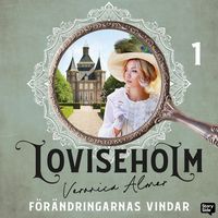 Produktbild: Loviseholm 1 &ndash; F&ouml;r&auml;ndringarnas vindar