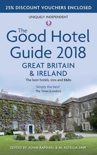 Produktbild: The Good Hotel Guide: Great Britain and Ireland 2018