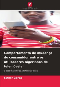 Produktbild: Comportamento de mudan&ccedil;a do consumidor entre os utilizadores nigerianos de telem&oacute;veis