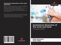 Produktbild: Anatomical dissection of the wrist and hand