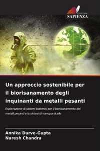 Produktbild: Un approccio sostenibile per il biorisanamento degli inquinanti da metalli pesanti