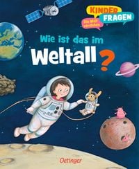 Produktbild: Kinderfragen - Die Welt verstehen: Wie ist das im Weltall?