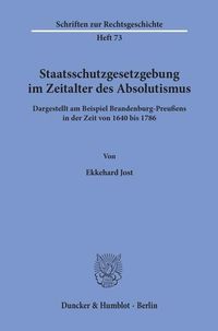 Produktbild: Staatsschutzgesetzgebung im Zeitalter des Absolutismus,