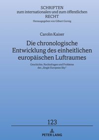 Produktbild: Die chronologische Entwicklung des einheitlichen europ&auml;ischen Luftraumes