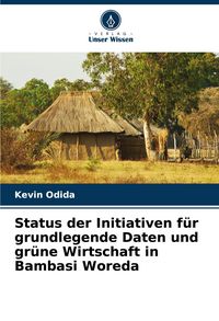 Produktbild: Status der Initiativen f&uuml;r grundlegende Daten und gr&uuml;ne Wirtschaft in Bambasi Woreda