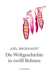 Produktbild: Die Weltgeschichte in zw&ouml;lf Bohnen