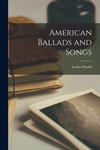 Produktbild: American Ballads and Songs