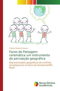 Produktbild: Faces de Paisagem: corem&aacute;tica um instrumento de percep&ccedil;&atilde;o geogr&aacute;fica