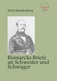 Produktbild: Brandenburg, E: Bismarcks Briefe an Schwester und Schwager