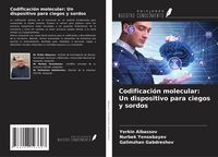 Produktbild: Codificaci&oacute;n molecular: Un dispositivo para ciegos y sordos