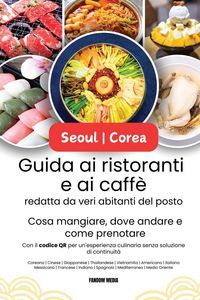 Produktbild: Guida ai ristoranti e ai caff&egrave; di Seoul | Corea, redatta da veri abitanti del posto