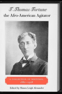 Produktbild: T. Thomas Fortune the Afro-American Agitator