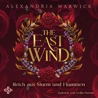 Produktbild: The East Wind &ndash; Reich aus Sturm und Flammen (The Four Winds 4)