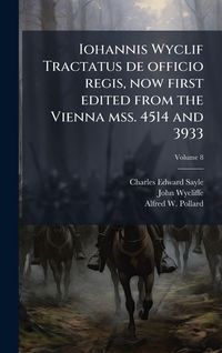 Produktbild: Iohannis Wyclif Tractatus de officio regis, now first edited from the Vienna mss. 4514 and 3933