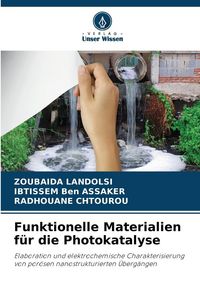 Produktbild: Funktionelle Materialien f&uuml;r die Photokatalyse