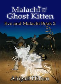 Produktbild: Malachi and the Ghost Kitten (Eve and Malachi, #2)