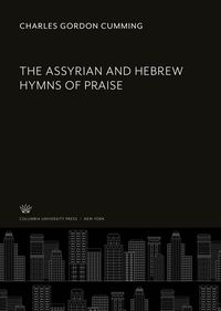 Produktbild: The Assyrian and Hebrew Hymns of Praise
