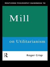 Produktbild: Routledge Philosophy GuideBook to Mill on Utilitarianism