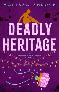 Produktbild: Deadly Heritage (Georgia Rae Winston Mysteries, #3)