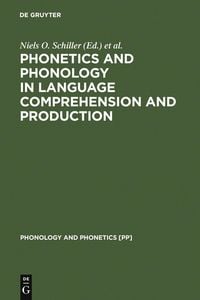 Produktbild: Phonetics and Phonology in Language Comprehension and Production